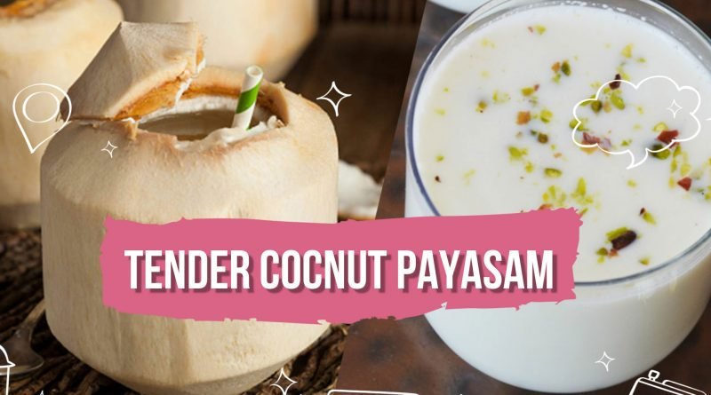 Illaneer Payasam Recipe